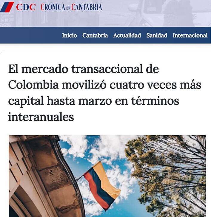 El mercado transaccional de Colombia moviliz cuatro veces ms capital hasta marzo en trminos interanuales